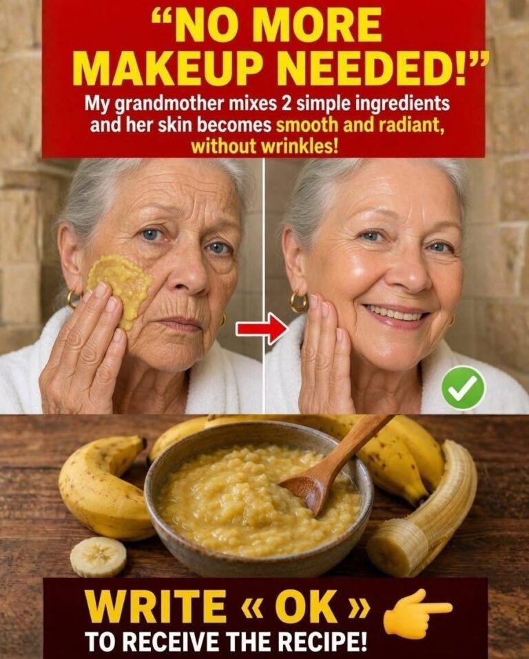 You’ll never need makeup again! My grandmother mixed two ingredients and her skin is as clear as glass, without a single wrinkle… To continue receiving my recipes, simply leave a comment… Thank you!